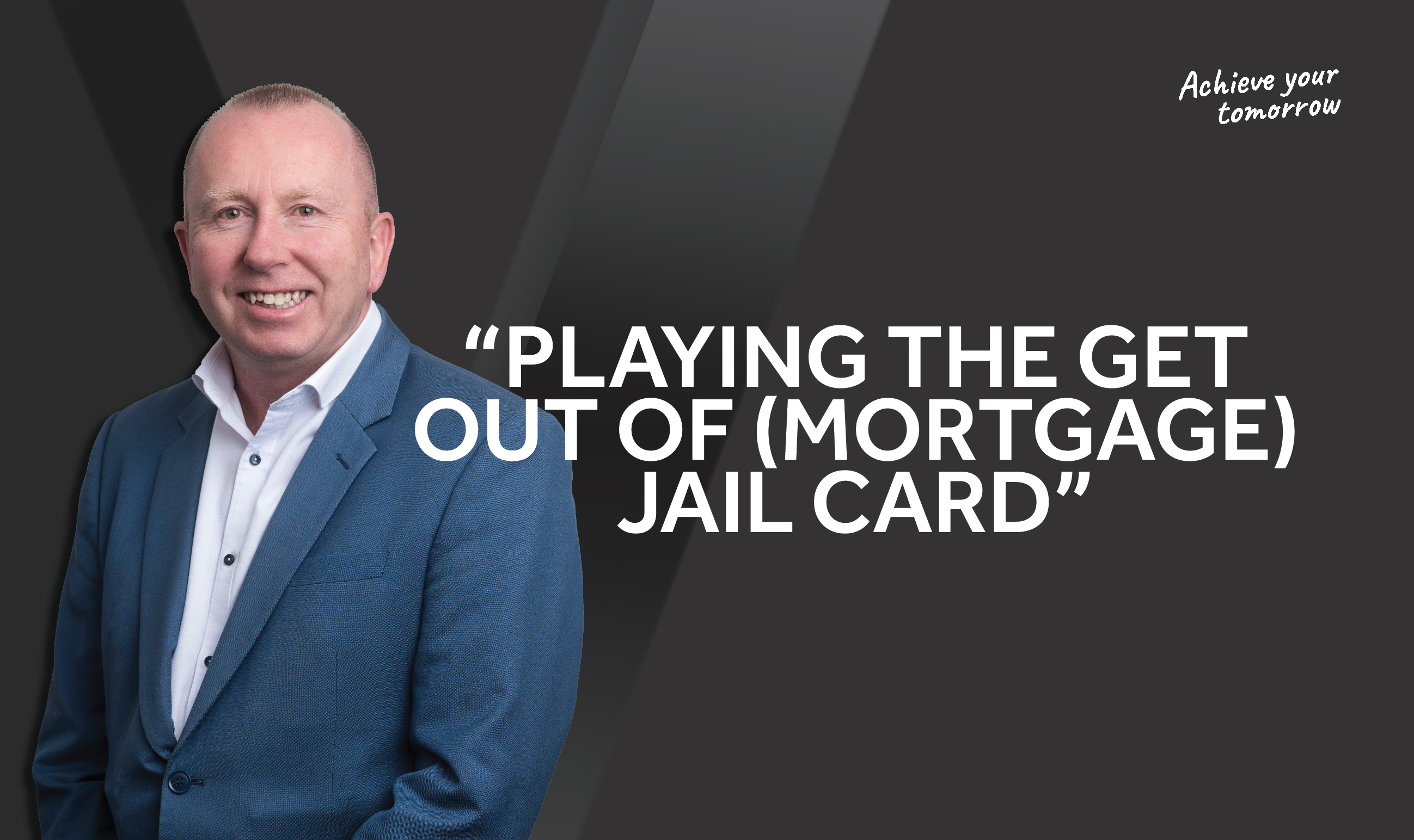 Playing the Get Out of (Mortgage) Jail Card